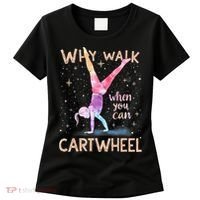 Why Walk When You Can Cartwheel Gymnast Girl Gymnastics  Women's T-Shirt thumb 0