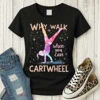 Why Walk When You Can Cartwheel Gymnast Girl Gymnastics  Women's T-Shirt thumb 3
