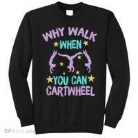 Why Walk When You Can Cartwheel Girl Gymnastics T Dance Sweatshirt thumb 0