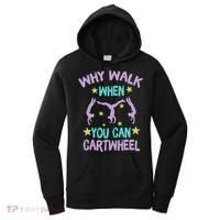 Why Walk When You Can Cartwheel Girl Gymnastics T Dance Women's Hoodie thumb 0