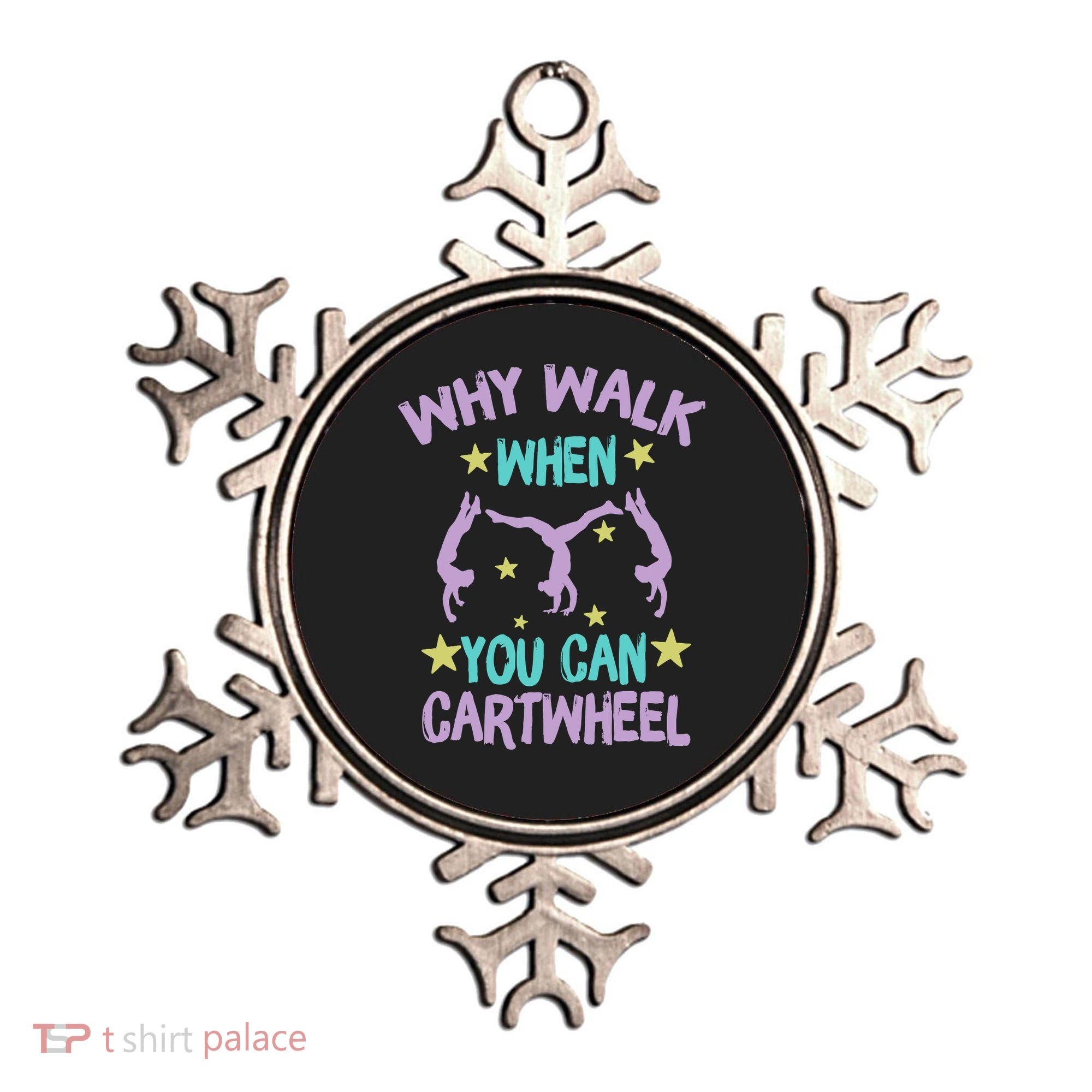 Why Walk When You Can Cartwheel Girl Gymnastics T Dance Ornament