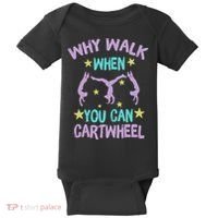 Why Walk When You Can Cartwheel Girl Gymnastics T Dance Baby Bodysuit thumb 0