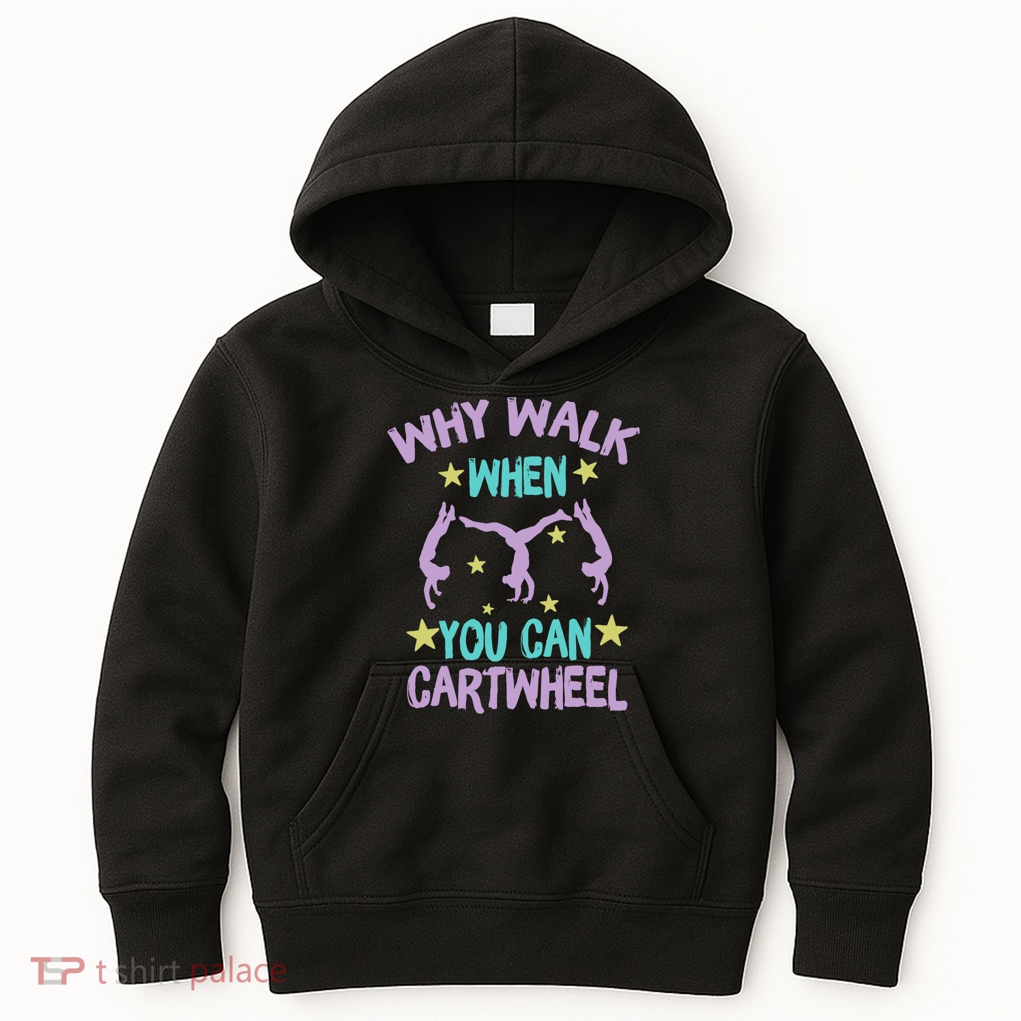 Why Walk When You Can Cartwheel Girl Gymnastics T Dance Kids Hoodie