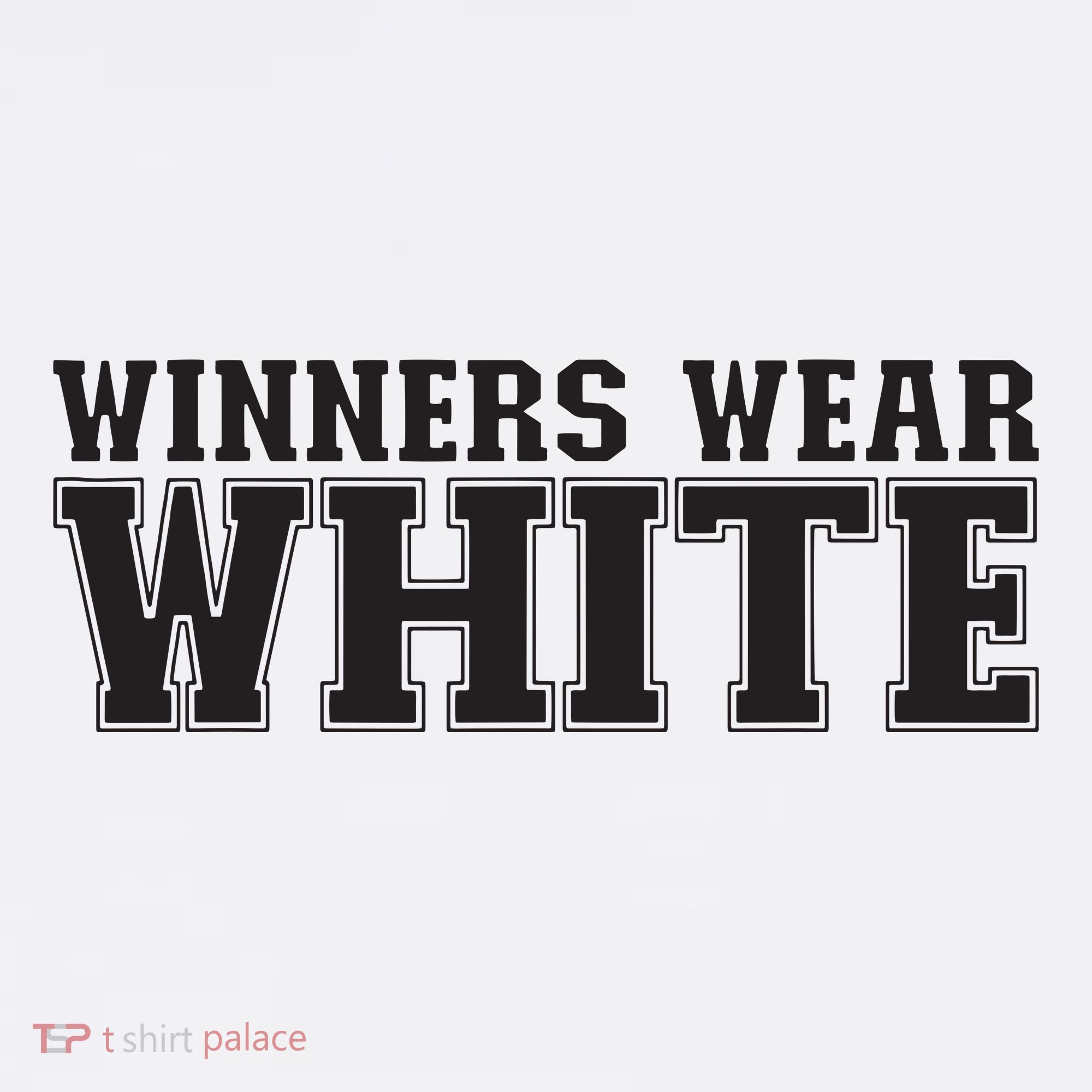 Winners Wear White Spirit Wear Team Game Color War T-Shirt