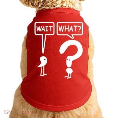 Wait What Doggie Tank
