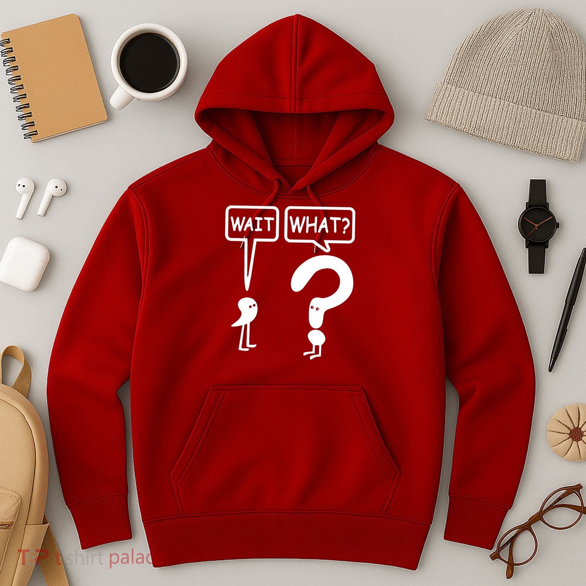 Wait What Hoodie