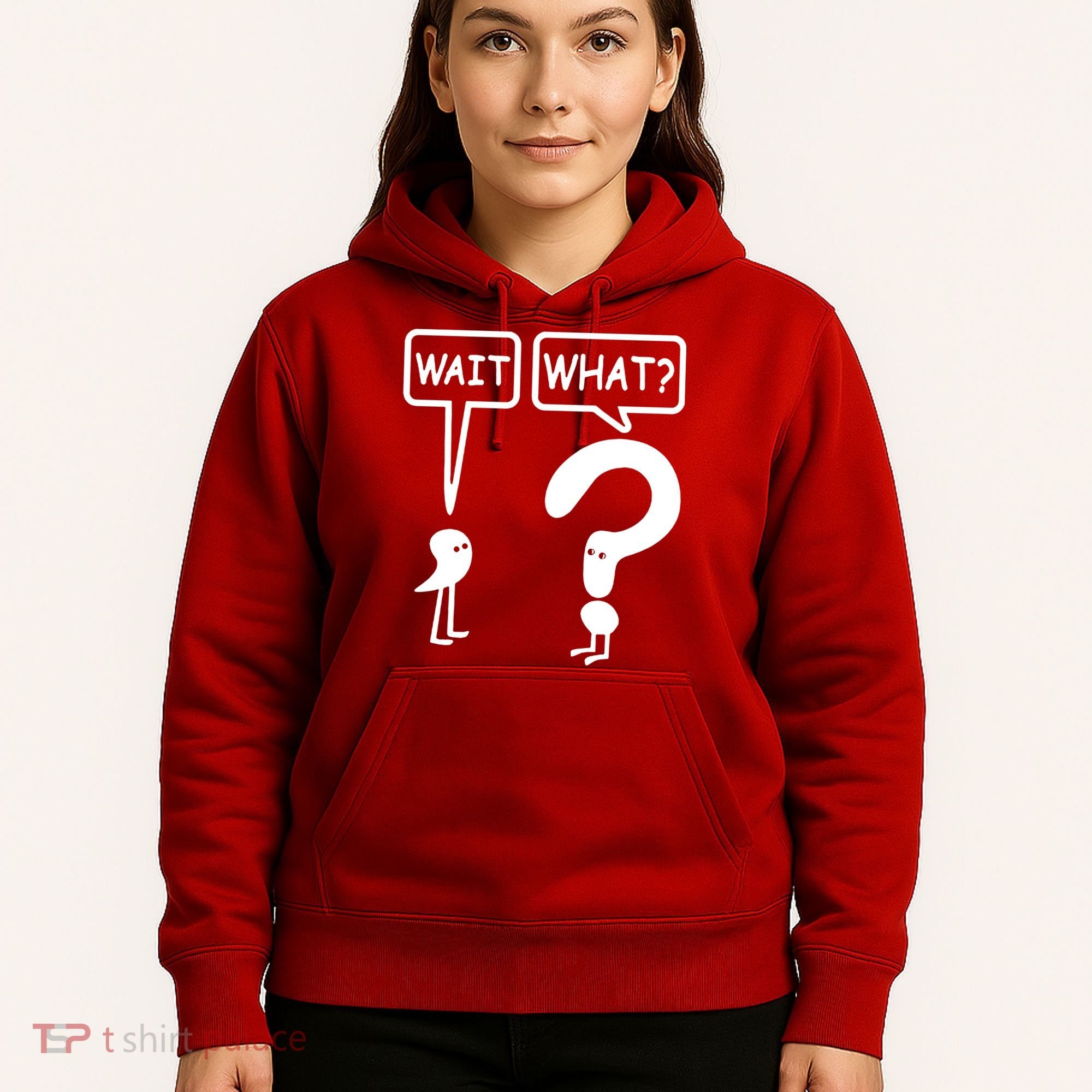 Wait What Hoodie