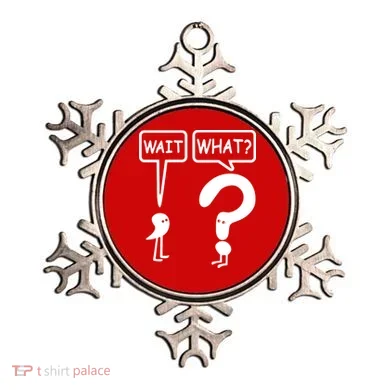 Wait What Ornament