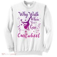 Why Walk When You Can Cartwheel Gymnastics Play Girl Top Sweatshirt thumb 0