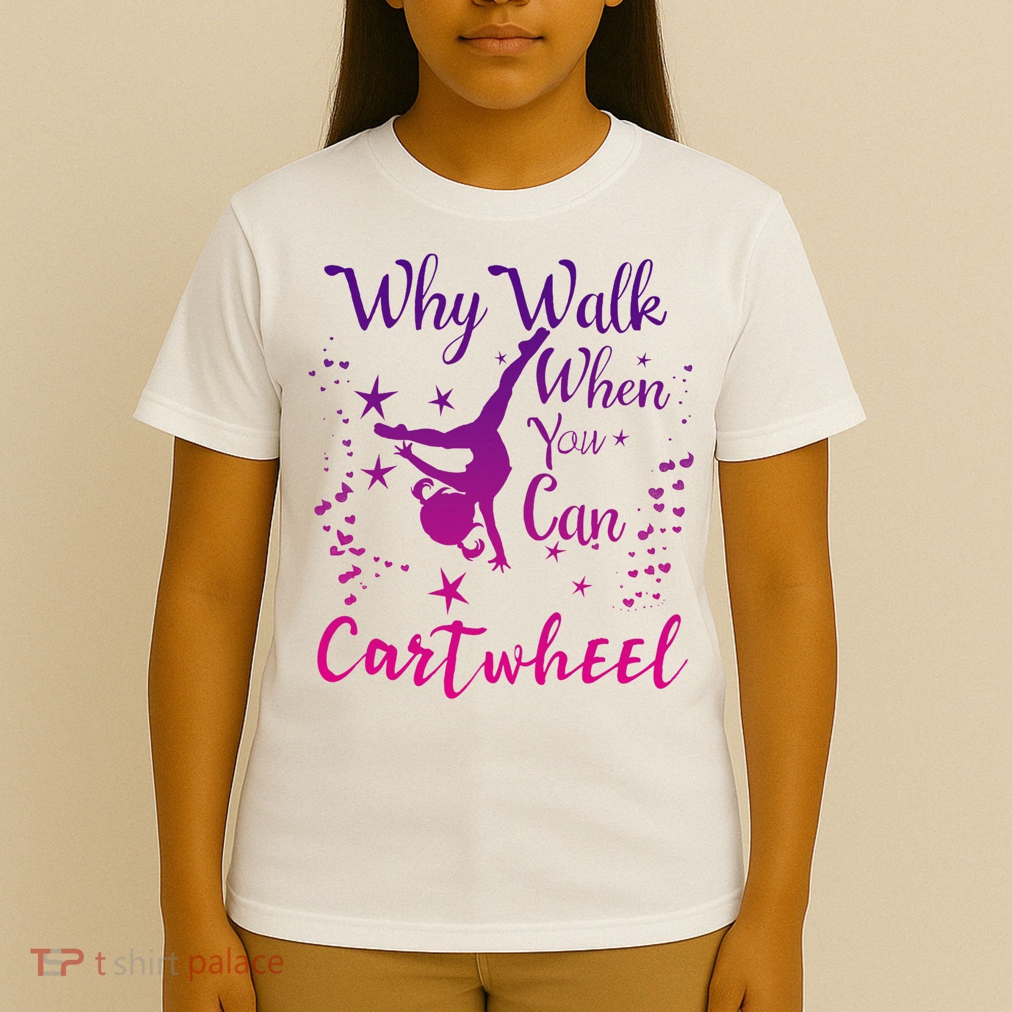 Why Walk When You Can Cartwheel Gymnastics Play Girl Top T-Shirt