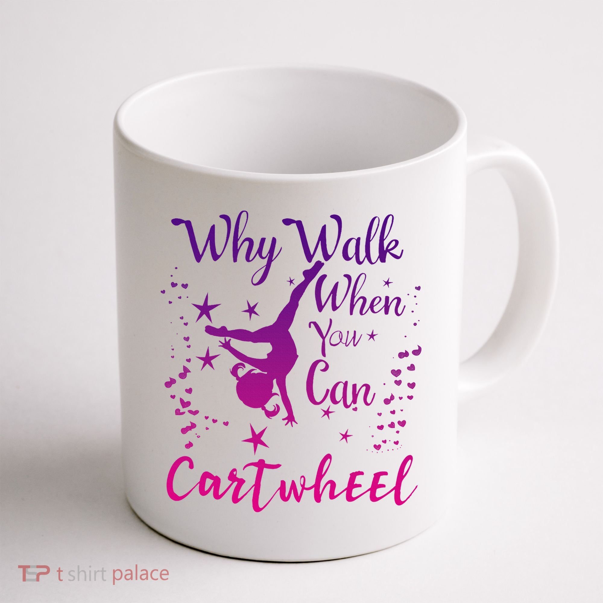 Why Walk When You Can Cartwheel Gymnastics Play Girl Top Coffee Mug