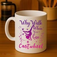 Why Walk When You Can Cartwheel Gymnastics Play Girl Top Coffee Mug thumb 4