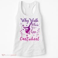 Why Walk When You Can Cartwheel Gymnastics Play Girl Top Women's Tank Top thumb 0