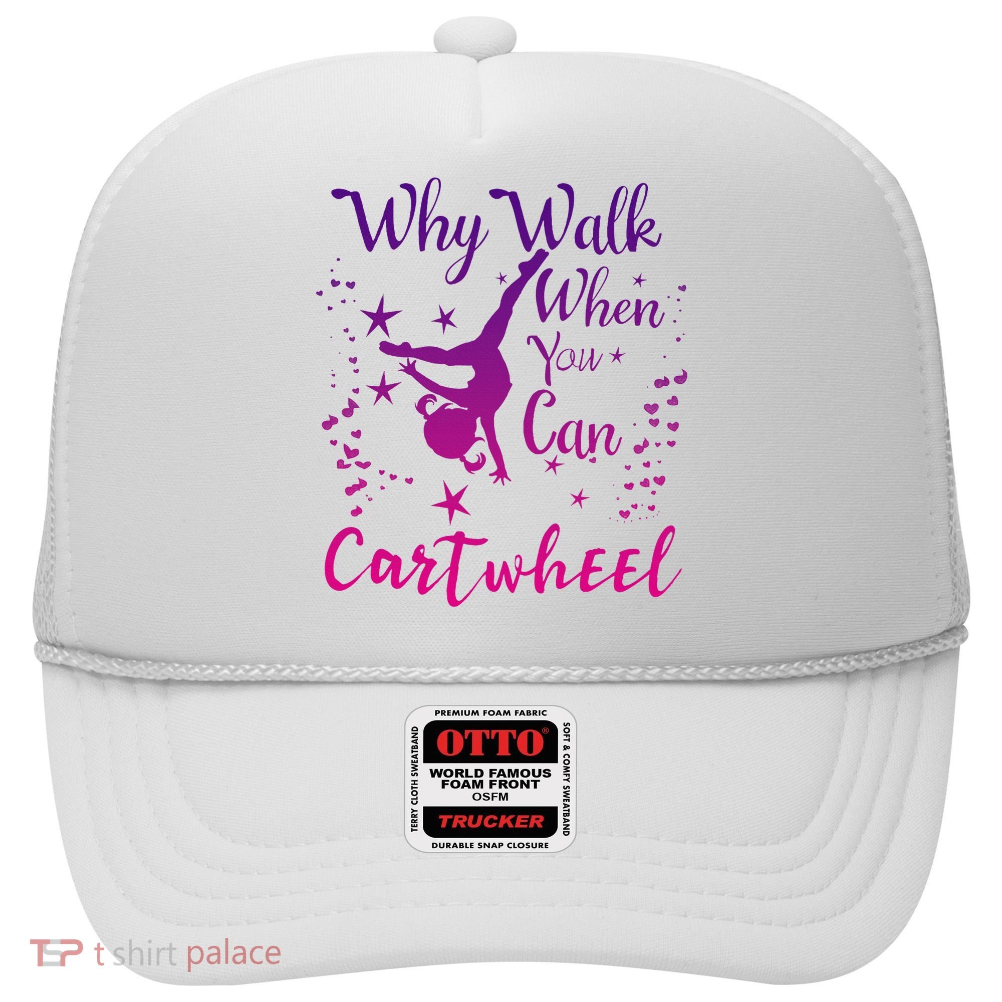 Why Walk When You Can Cartwheel Gymnastics Play Girl Top Hat