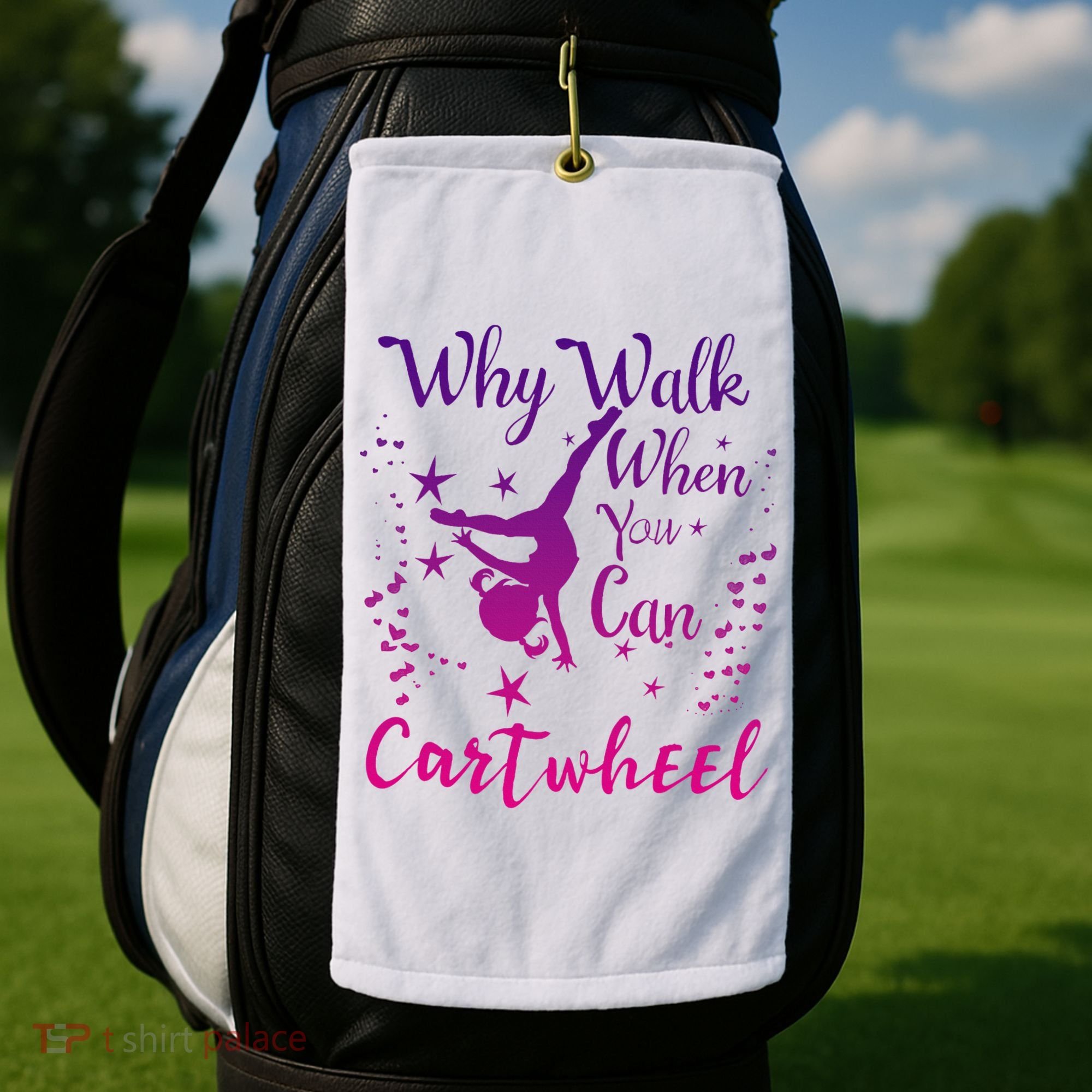Why Walk When You Can Cartwheel Gymnastics Play Girl Top Golf Towel