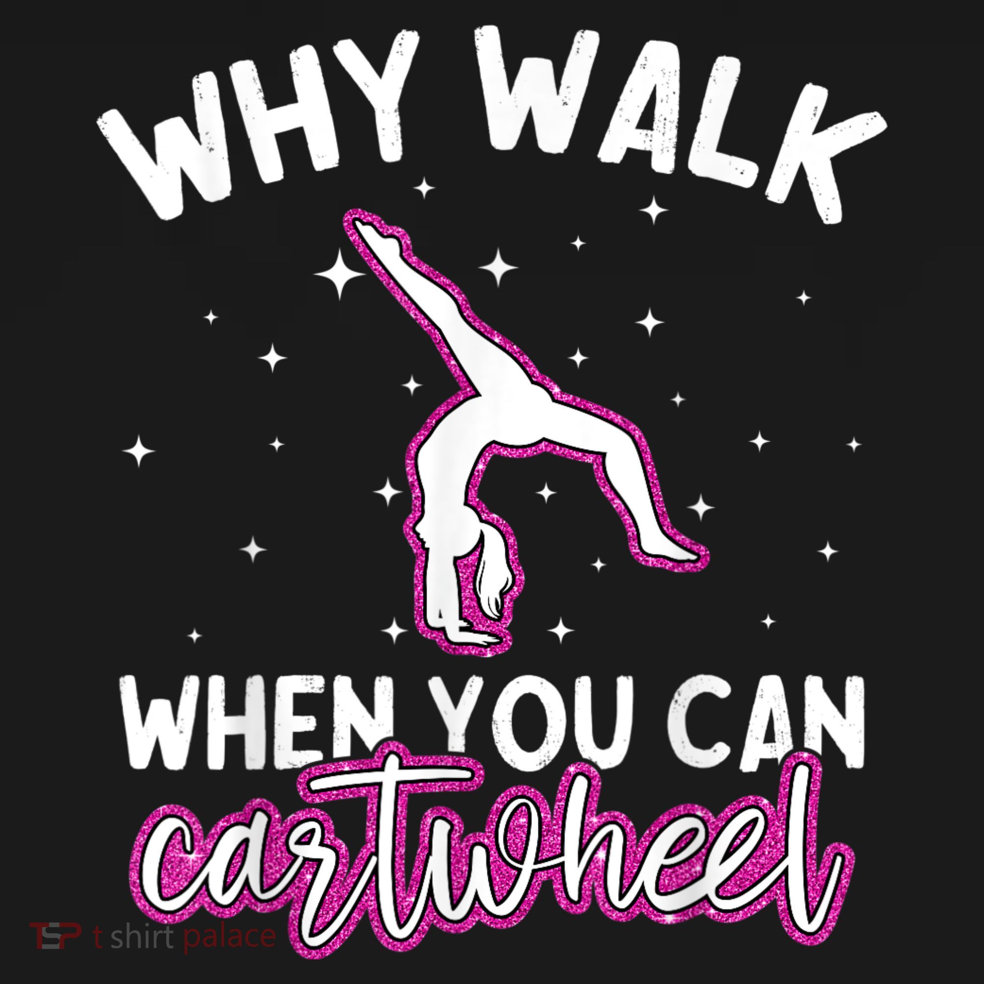 Why Walk When You Can Cartwheel Rainbow Tumbling Funny Girl Sweatshirt