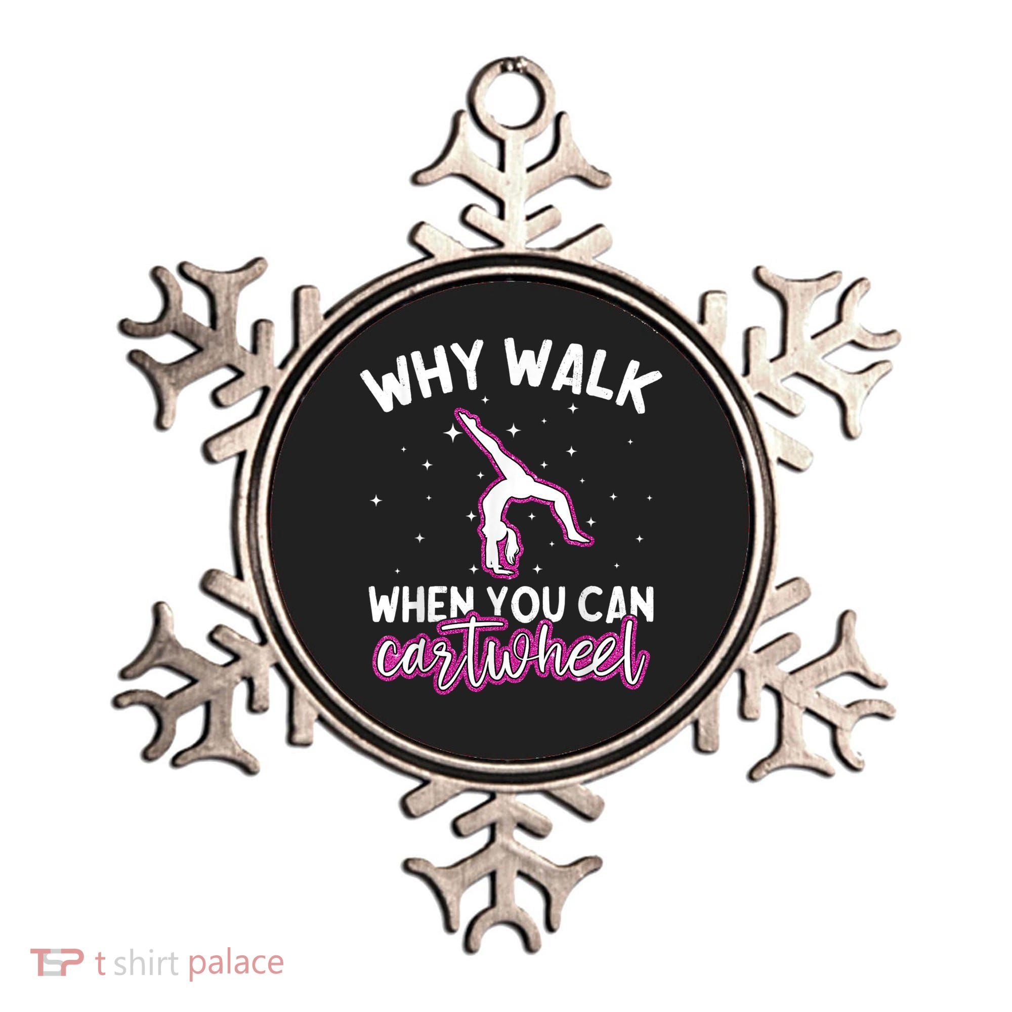 Why Walk When You Can Cartwheel Rainbow Tumbling Funny Girl Ornament