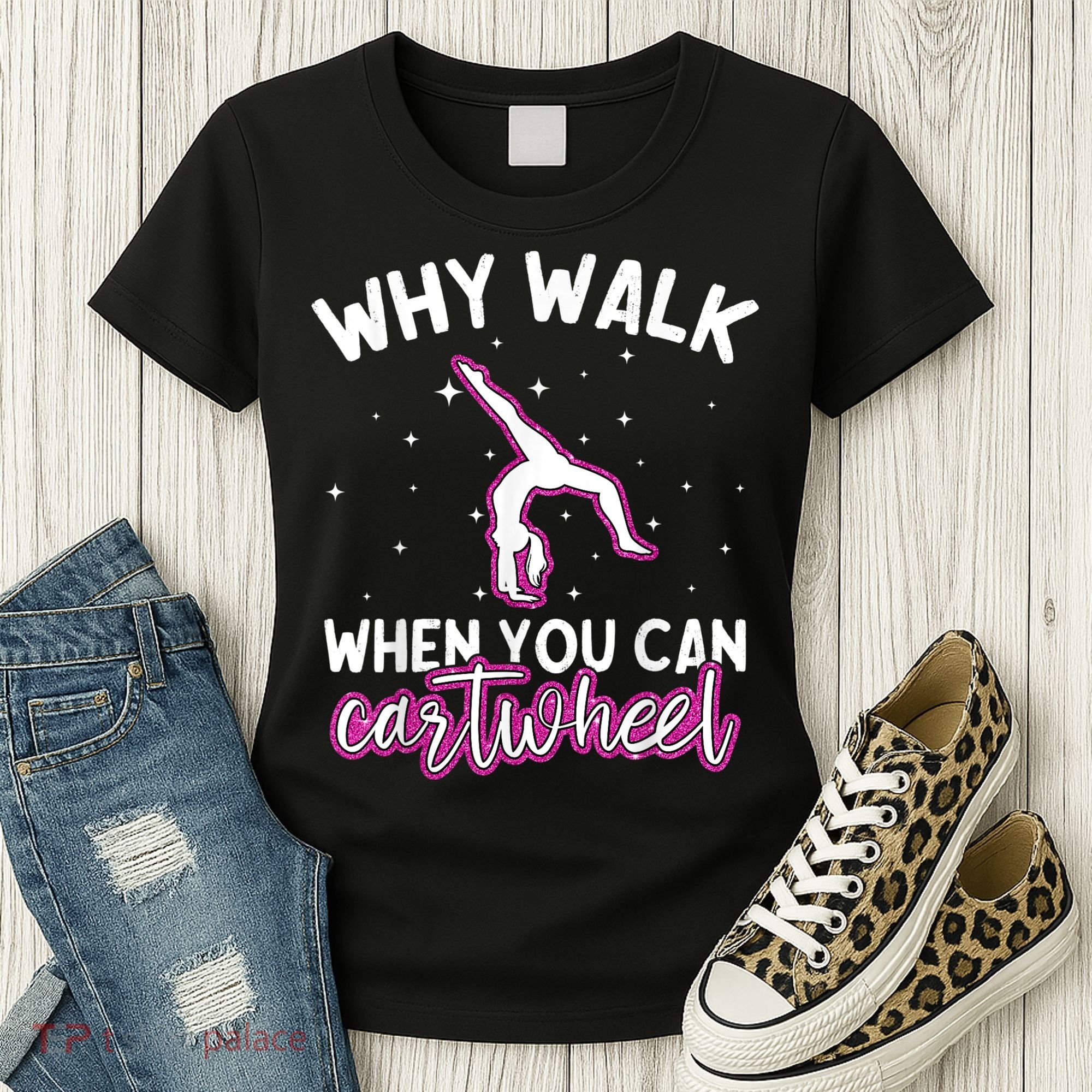 Why Walk When You Can Cartwheel Rainbow Tumbling Funny Girl Women's T-Shirt