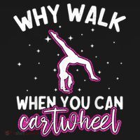 Why Walk When You Can Cartwheel Rainbow Tumbling Funny Girl Women's T-Shirt thumb 6
