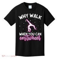 Why Walk When You Can Cartwheel Rainbow Tumbling Funny Girl Kids T-Shirt thumb 0