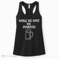 While We Wait We Hydrate Dats Money Dude Yard Pimp Women's Tank Top thumb 0