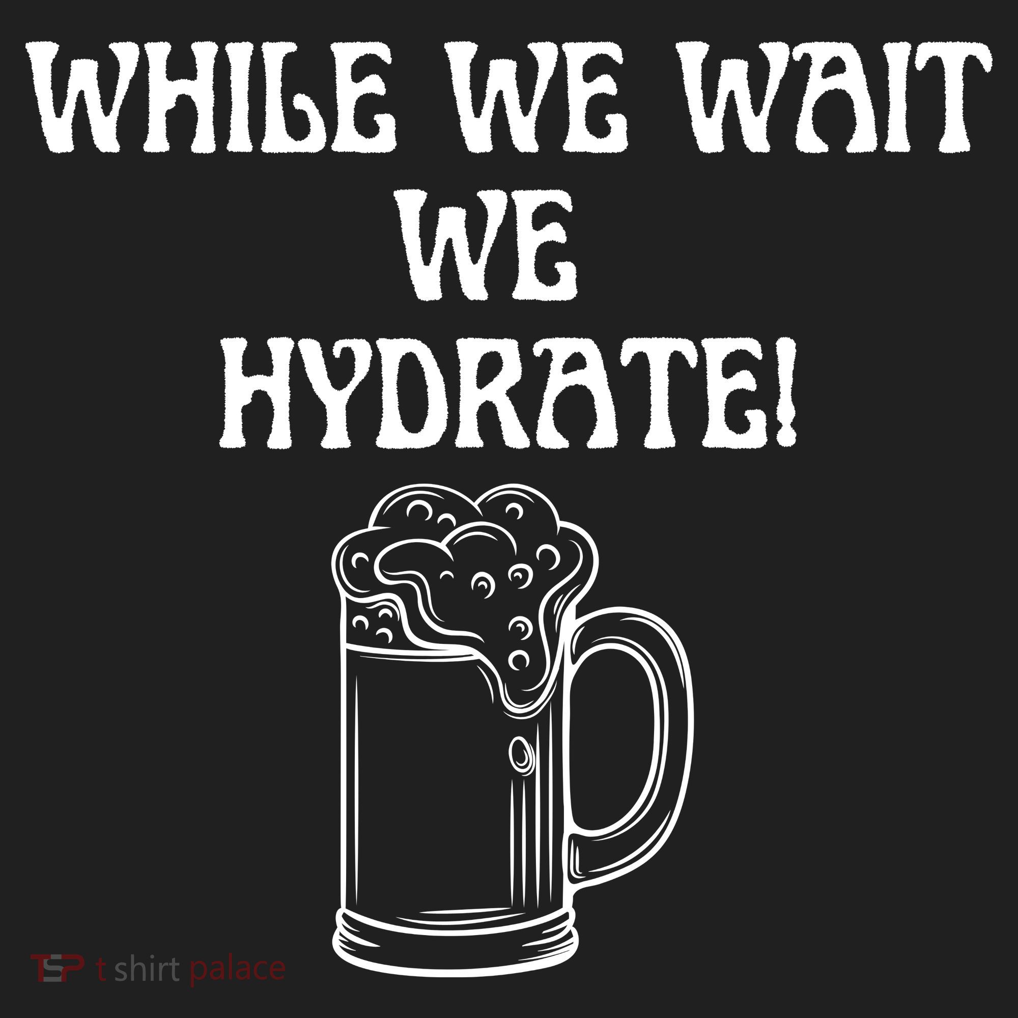 While We Wait We Hydrate Dats Money Dude Yard Pimp Golf Towel