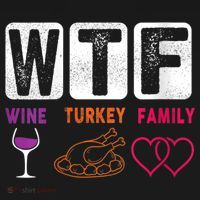 Wo Wtf Wine Turkey Family Happy Thanksgiving Day Funny Cool Gift Women's Hoodie thumb 2