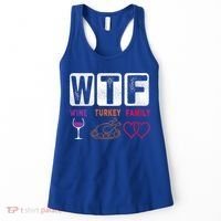 Wo Wtf Wine Turkey Family Happy Thanksgiving Day Funny Cool Gift Women's Tank Top thumb 0