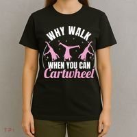 Why Walk When You Can Cartwheel Gymnastics Gymnast T-Shirt thumb 4