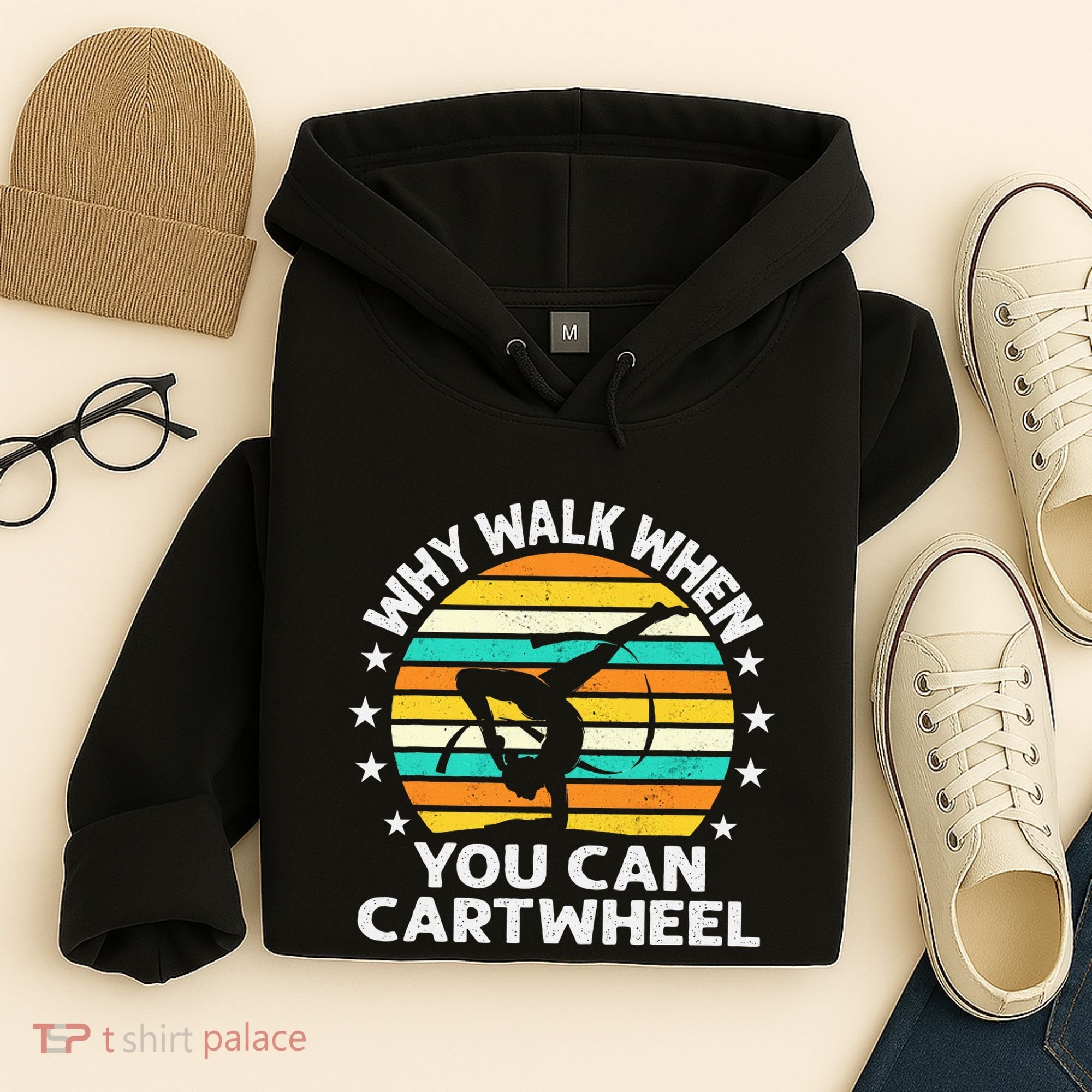 Why Walk When You Cartwheel Gymnastics Women Hoodie