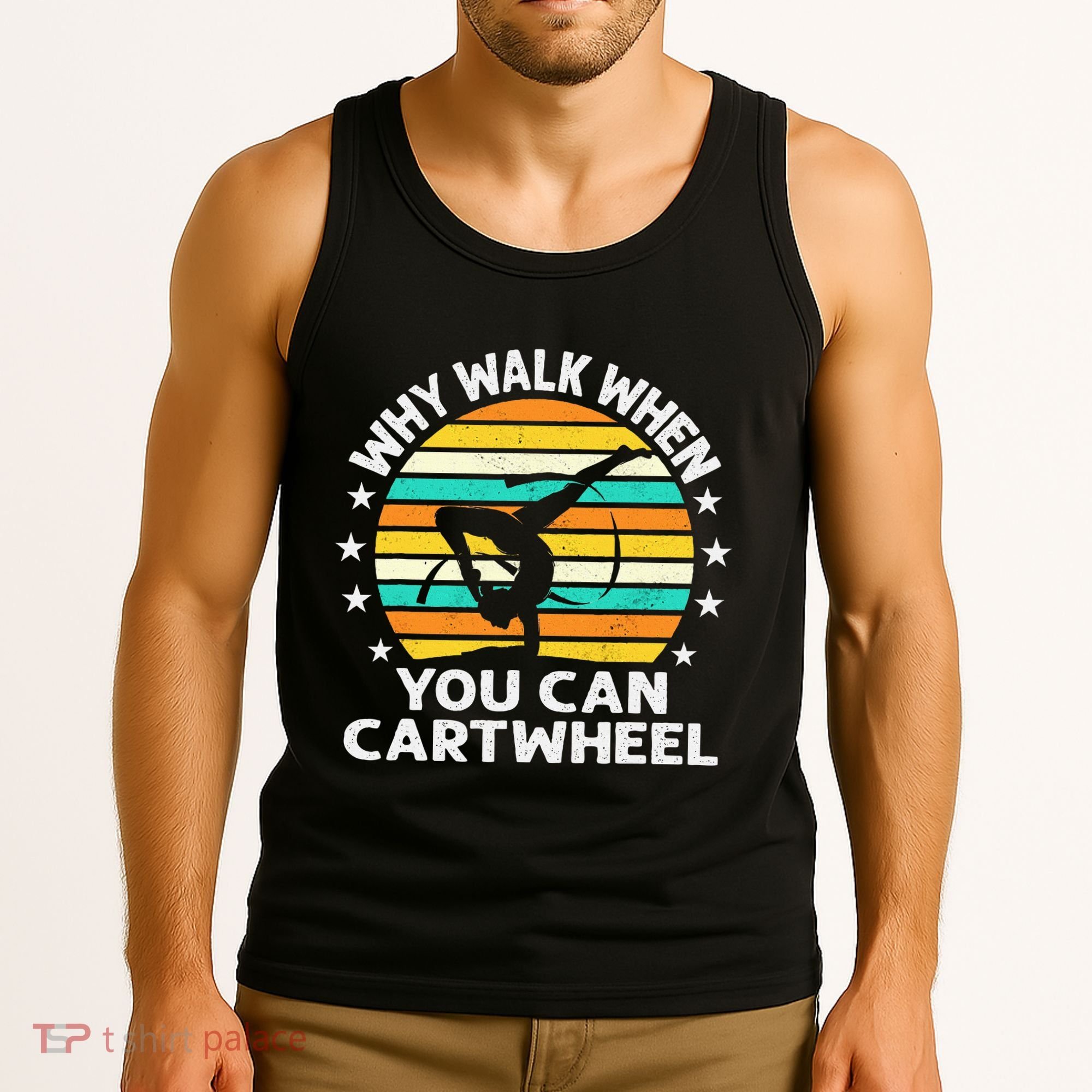 Why Walk When You Cartwheel Gymnastics Women Tank Top