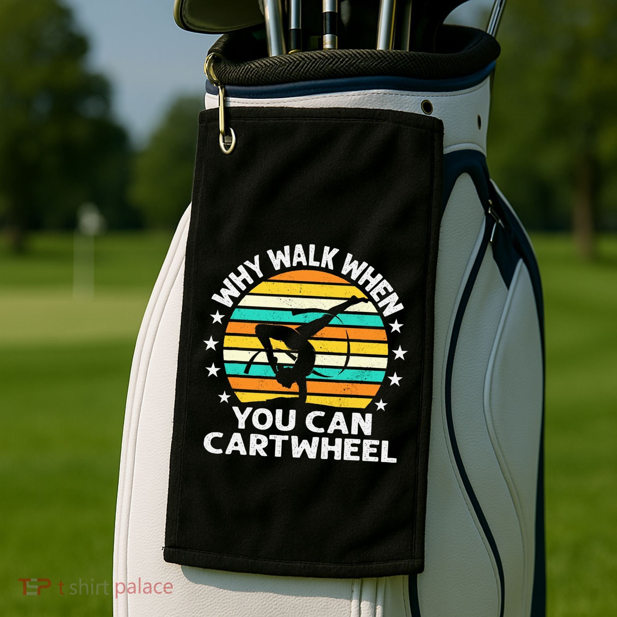 Why Walk When You Cartwheel Gymnastics Women Golf Towel