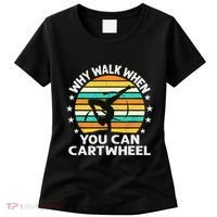 Why Walk When You Cartwheel Gymnastics Women Women's T-Shirt thumb 0