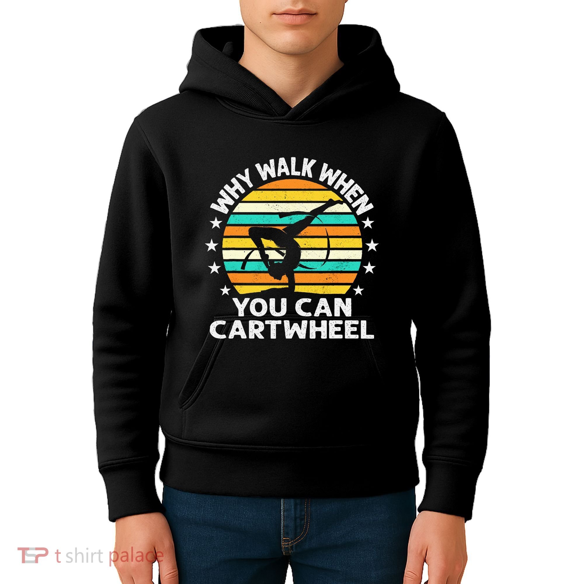 Why Walk When You Cartwheel Gymnastics Women Kids Hoodie