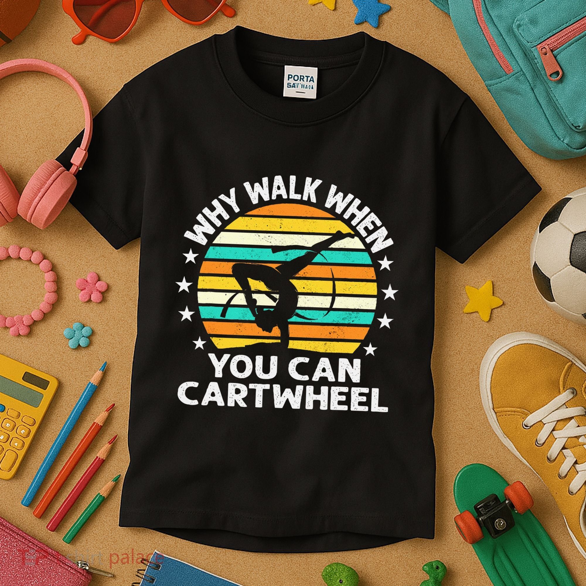 Why Walk When You Cartwheel Gymnastics Women Kids T-Shirt