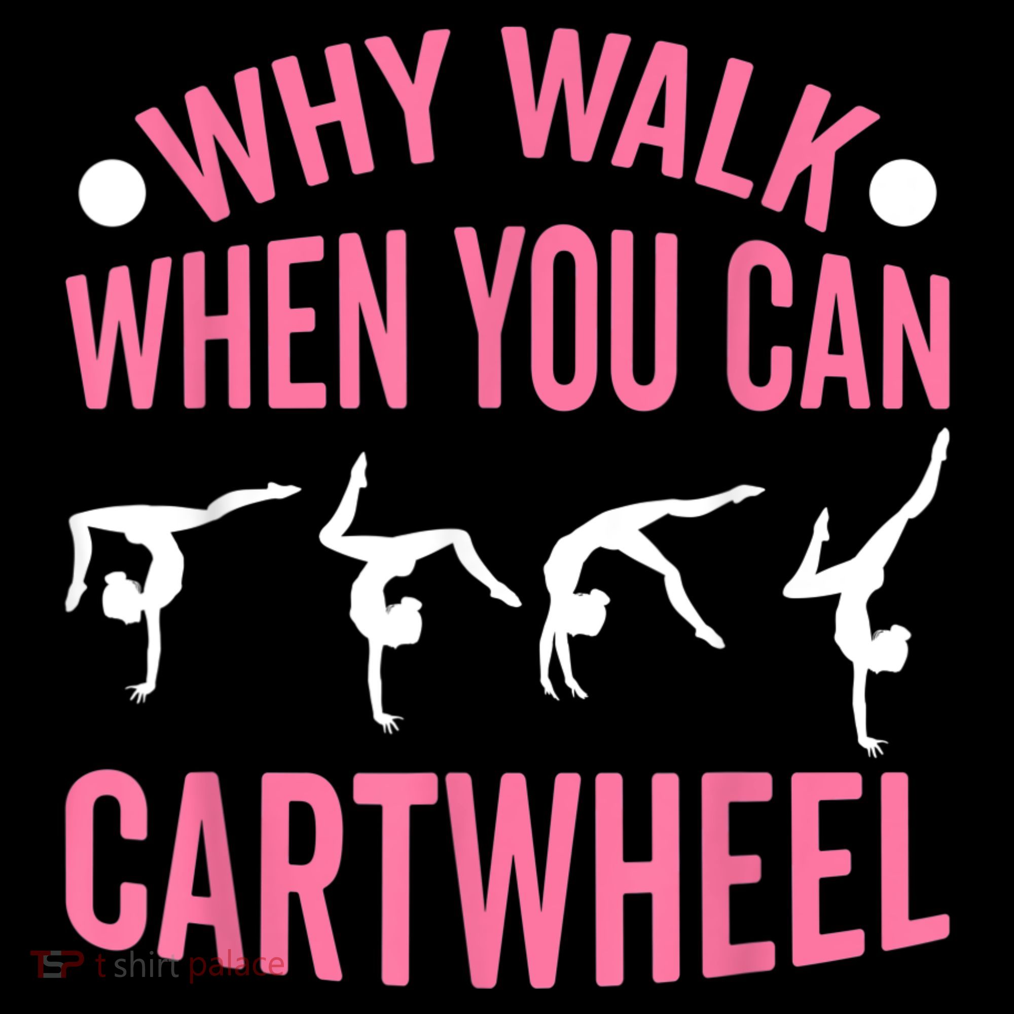 Why Walk When You Can Cartwheel Gymnastics Gymnast Women's Hoodie