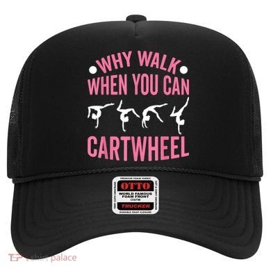 Why Walk When You Can Cartwheel Gymnastics Gymnast Hat