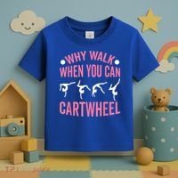 Why Walk When You Can Cartwheel Gymnastics Gymnast Toddler T-Shirt thumb 3