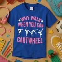 Why Walk When You Can Cartwheel Gymnastics Gymnast Kids T-Shirt thumb 3