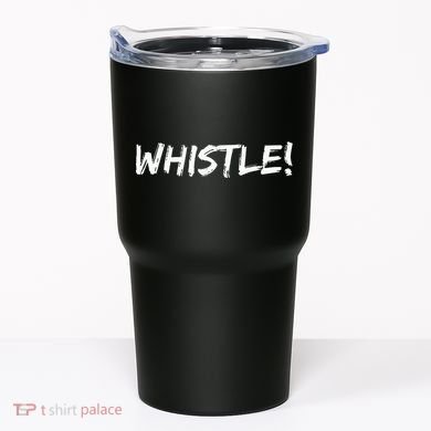 Whistle Whistle! Tumbler