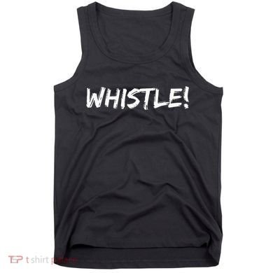 Whistle Whistle! Tank Top