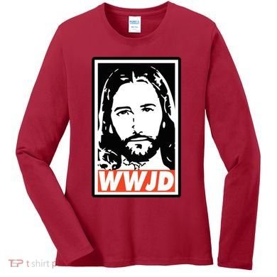 WWJD What Would Jesus Do Poster Design Women's Long Sleeve Shirt