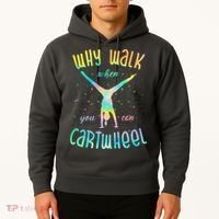 Why Walk When You Can Cartwheel Gymnastic Colorful Hoodie thumb 2