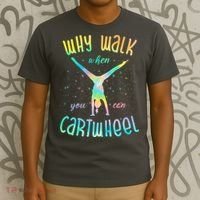 Why Walk When You Can Cartwheel Gymnastic Colorful T-Shirt thumb 3