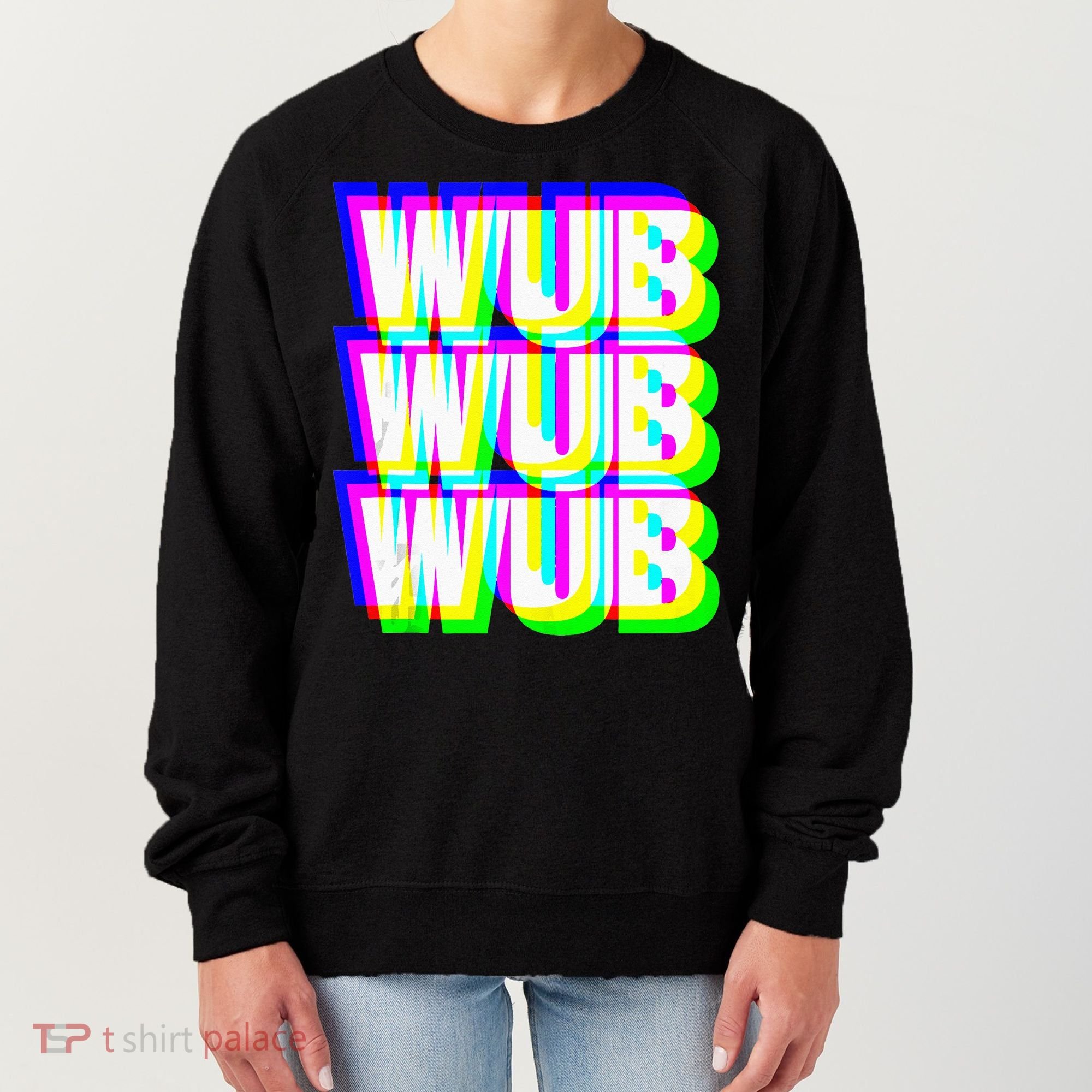 Wub Wub Wub Dubstep Techno Rave EDM Music DJ Festival Raver Women's Sweatshirt