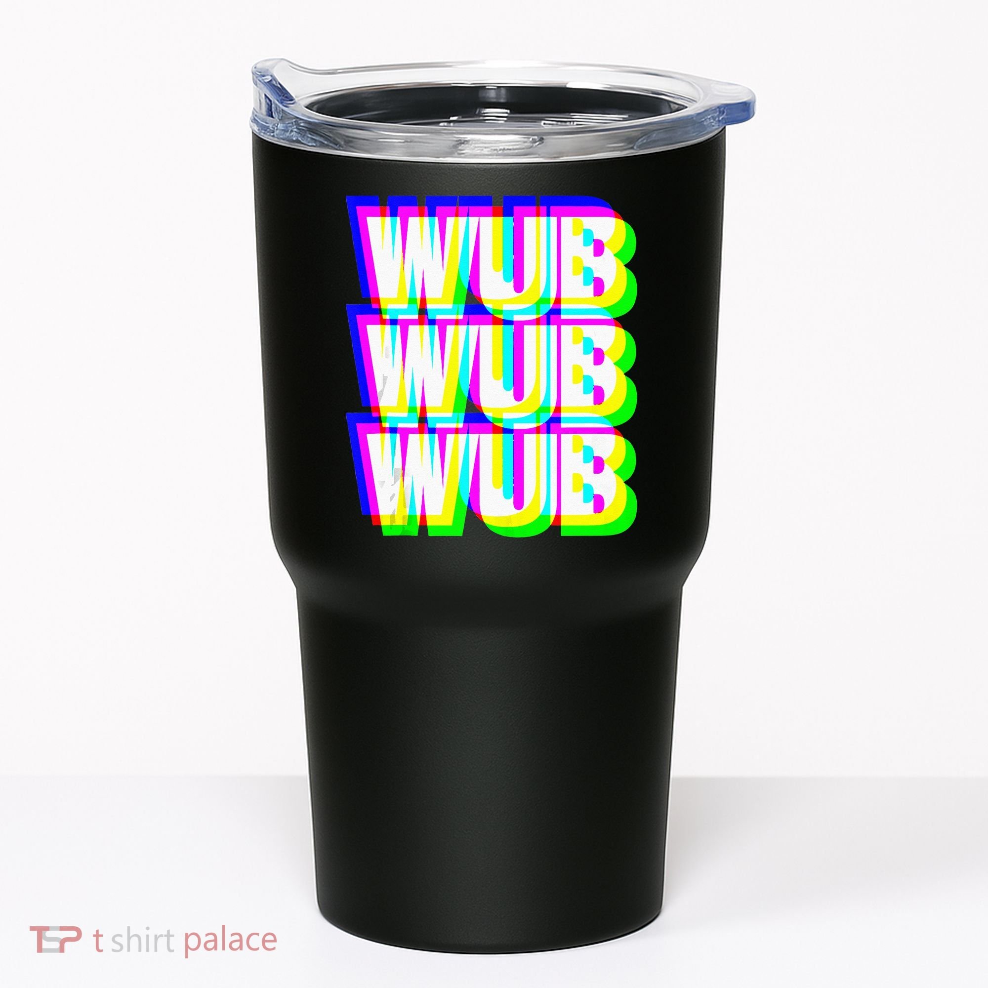 Wub Wub Wub Dubstep Techno Rave EDM Music DJ Festival Raver Tumbler