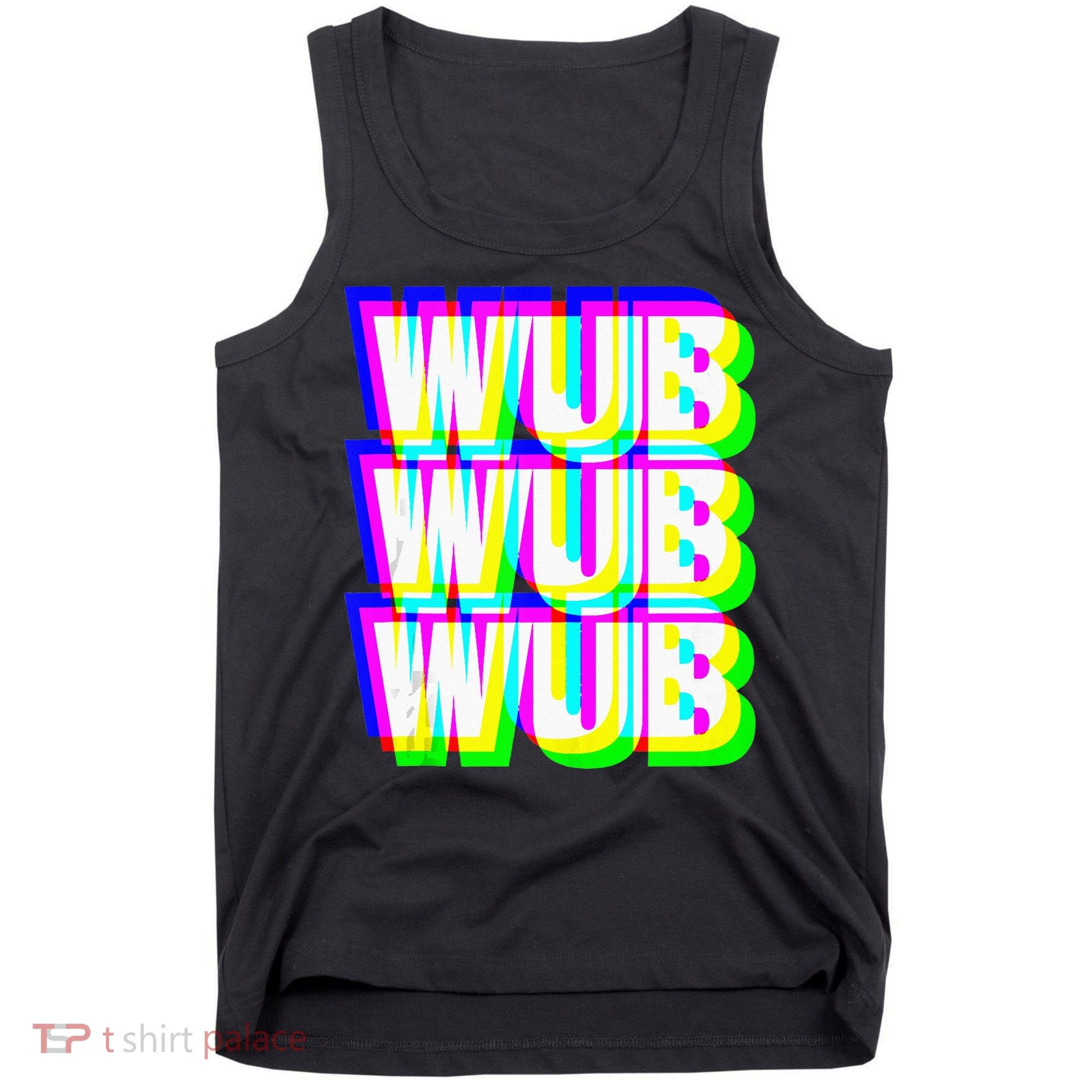 Wub Wub Wub Dubstep Techno Rave EDM Music DJ Festival Raver Tank Top