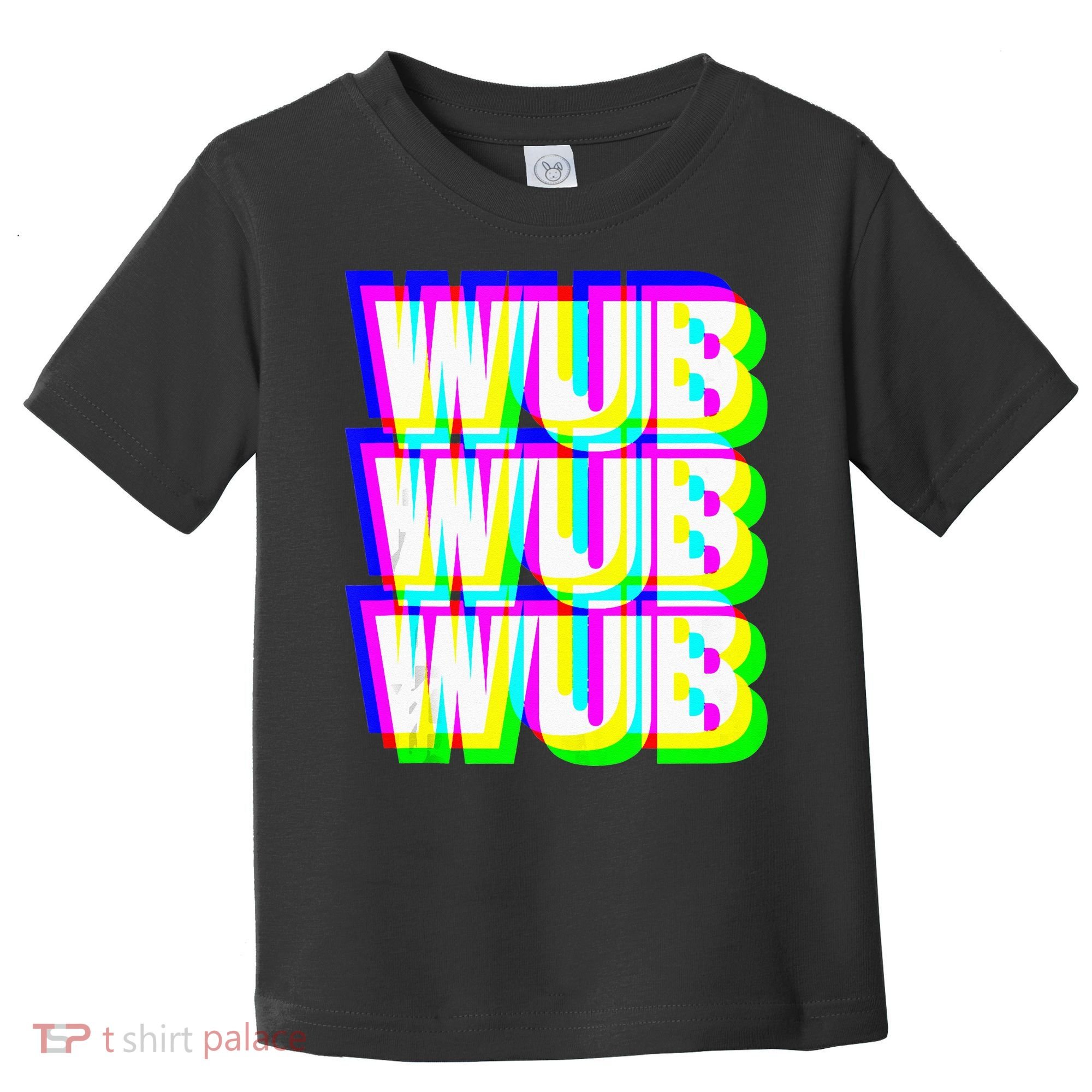 Wub Wub Wub Dubstep Techno Rave EDM Music DJ Festival Raver Toddler T-Shirt