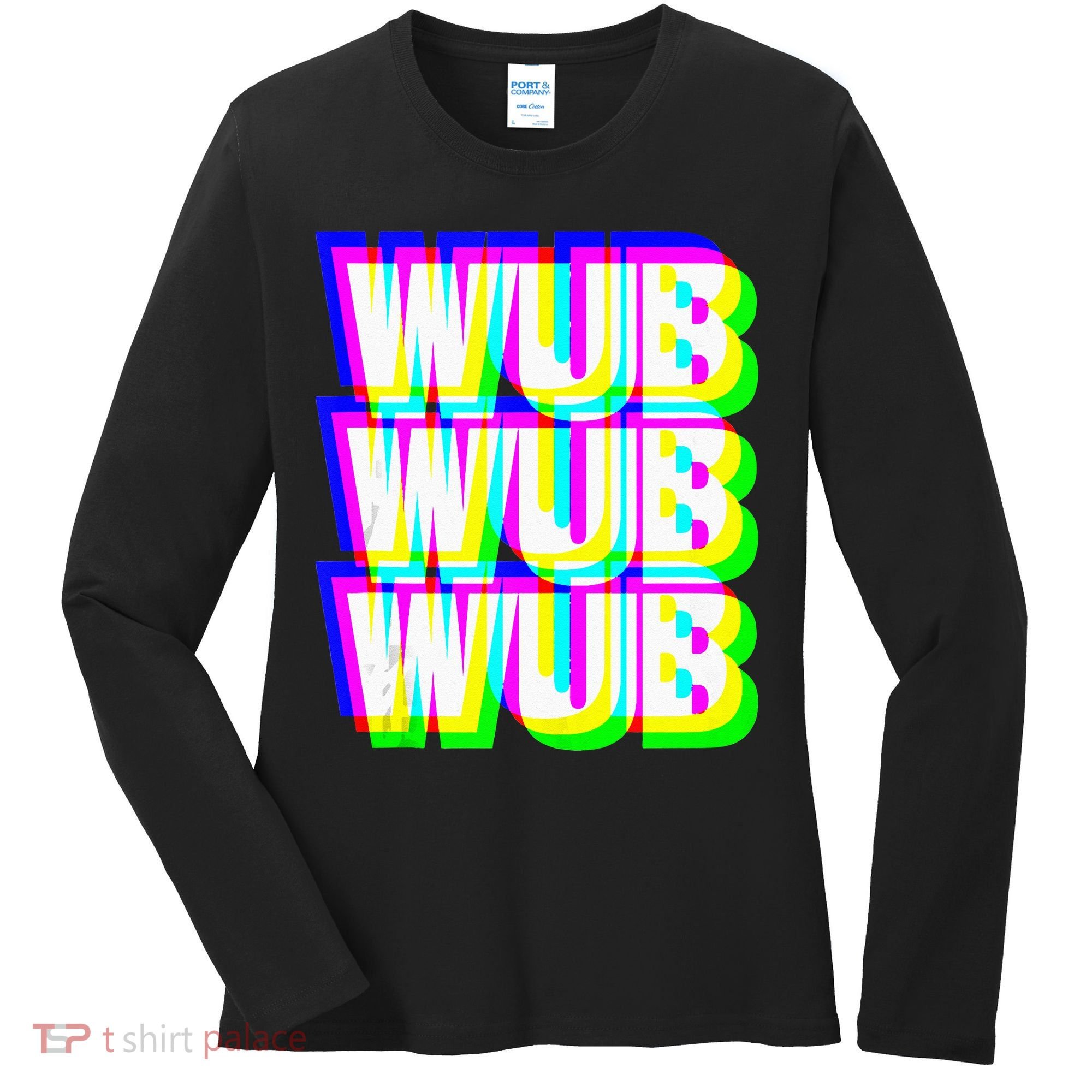 Wub Wub Wub Dubstep Techno Rave EDM Music DJ Festival Raver Women's Long Sleeve Shirt