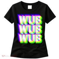 Wub Wub Wub Dubstep Techno Rave EDM Music DJ Festival Raver Women's T-Shirt thumb 0